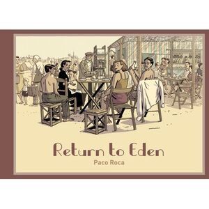 Return to Eden -- Paco Roca